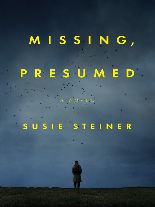 Title details for Missing, Presumed by Susie Steiner - Available
